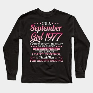 I'm A September Girl 1977 I Was Born My Heart On My Sleeve A Fire In My Soul A Mouth I Can't Control Long Sleeve T-Shirt